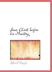 Jesus Christ before his Ministry,1117452123,9781117452128