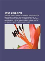 1999 awards 1999 film awards, 1999 music awards, 1999 television awards, 20th Golden Raspberry Awards,1156760240,9781156760246