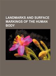 Landmarks and surface markings of the human body,115148959X,9781151489593