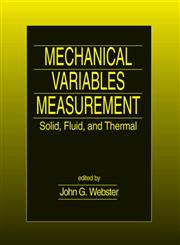 Mechanical Variables Measurement Solid, Fluid, and Thermal 1st Edition,0849300479,9780849300479