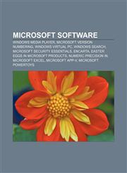 Microsoft software Windows Media Player, Microsoft version numbering, Windows Virtual PC, Windows Search, Microsoft Security Essentials,1156533244,9781156533246