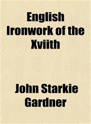 English Ironwork of the Xviith,115469528X,9781154695281