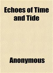 Echoes of Time and Tide,115165874X,9781151658746