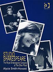 Studio Shakespeare The Royal Shakespeare Company at the Other Place,0754607860,9780754607861