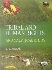 Tribal and Human Rights An Analytical Study 1st Edition,8178848945,9788178848945
