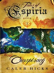 Tales of Espiria, Book One Conspiracy,1622956443,9781622956449