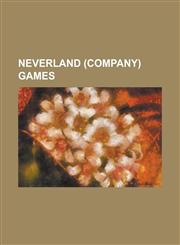 Neverland (Company) Games Chaos Seed, Cima: The Enemy, Energy Breaker, Hat Trick Hero 2, Lufia: Curse of the Sinistrals, Lufia: The Legend Retur,1156111021,9781156111024