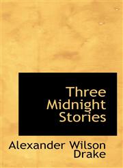 Three Midnight Stories,1116956225,9781116956221