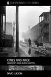Cities and Race: America's New Black Ghettos (Questioning Cities),041535806X,9780415358064
