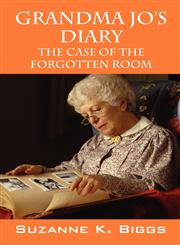 GRANDMA JO'S DIARY THE CASE OF THE FORGOTTEN ROOM,1598008943,9781598008944
