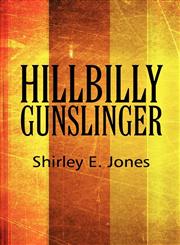 Hillbilly Gunslinger,1607498170,9781607498179