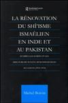 La Renovation du Shi'isme Ismaelien En Inde Et Au Pakistan: D'apres les Ecrits et les Discours de Sultan Muhammad Shah Aga Khan,0700714227,9780700714223