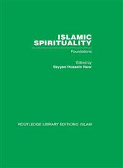 Islamic Spirituality Foundations,0415442621,9780415442626