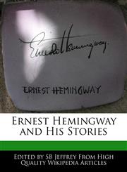 Ernest Hemingway and His Stories,1240199368,9781240199365