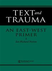 Text and Trauma An East-West Primer,070070325X,9780700703258