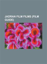 Jadran Film Films (Film Guide) Acting Hamlet in the Village of Mrdusa Donja, Aloa: Festivity of the Whores, Alphabet of Fear, Anno Domini 1573, an Ev,1230809155,9781230809151