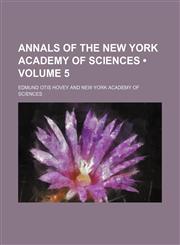 Annals of the New York Academy of Sciences (Volume 5),1235715507,9781235715501
