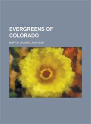 Evergreens of Colorado,1234376261,9781234376260