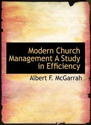 Modern Church Management A Study in Efficiency,1115340867,9781115340861
