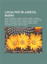 Localități în județul Buzău Sărata-Monteoru, Buzău, Florica, Buzău, Strezeni, Buzău, Lipănescu, Buzău, Costești, Buzău, Valea Ratei, Buzău,1232293148,9781232293149