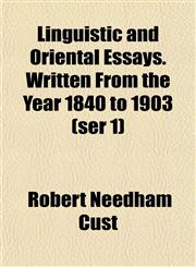 Linguistic and Oriental Essays. Written From the Year 1840 to 1903 (ser 1),1152387820,9781152387829