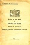 Review of the Work on Crops and Soils done under the Auspices of the Imperial Council of Agricultural Research