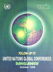 Follow-Up to United Nations Global Conferences Bangladesh - October, 1998
