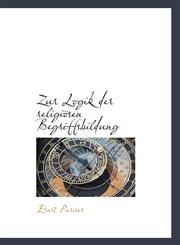 Zur Logik der religiösen Begriffsbildung,1113331267,9781113331267