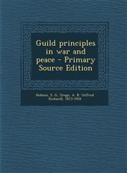 Guild Principles in War and Peace - Primary Source Edition,128780182X,9781287801825
