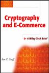 Cryptography and E-Commerce A Wiley Tech Brief 1st Edition,0471405744,9780471405740