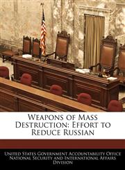 Weapons of Mass Destruction Effort to Reduce Russian,124074045X,9781240740451