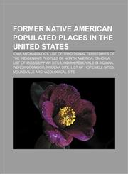 Former Native American populated places in the United States Iowa archaeology,1233088254,9781233088256