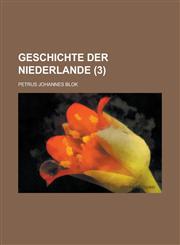 Geschichte Der Niederlande (3),1231064838,9781231064832