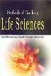 Methods of Teaching Life Sciences 1st Edition,817141804X,9788171418046