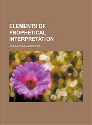 Elements of prophetical interpretation,1154693066,9781154693065