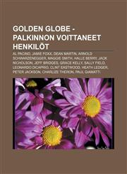 Golden Globe -palkinnon voittaneet henkilöt Al Pacino, Jamie Foxx, Dean Martin, Arnold Schwarzenegger, Maggie Smith, Halle Berry,1232086371,9781232086376