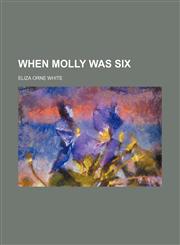 When Molly Was Six,1151411299,9781151411297