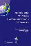 Mobile and Wireless Communications Networks IFIP TC6 / WG6.8 Conference on Mobile and Wireless Communication Networks (MWCN 2004) October 25-27, 2004 Paris, France,038723148X,9780387231488