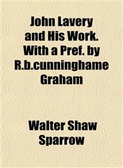 John Lavery and His Work. With a Pref. by R.b.cunninghame Graham,1154914909,9781154914900