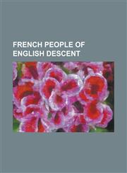 French People of English Descent Alphonse Milne-Edwards, Baron Isidore Justin Severin Taylor, Charles Frederick Worth, Charles Ginner, Charles Waddin,1230750479,9781230750477