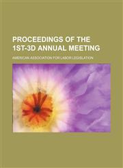 Proceedings of the 1st-3d Annual Meeting,1151564613,9781151564610
