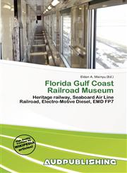 Florida Gulf Coast Railroad Museum,6200366357,9786200366351