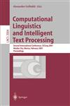 Computational Linguistics and Intelligent Text Processing Second International Conference, CICLing 2001, Mexico-City, Mexico, February 18-24, 2001. Proceedings,3540416870,9783540416876