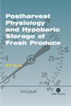 Postharvest Physiology and Hypobaric Storage of Fresh Produce,0851998011,9780851998015