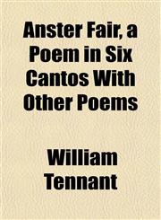 Anster Fair, a Poem in Six Cantos With Other Poems,1151891932,9781151891938