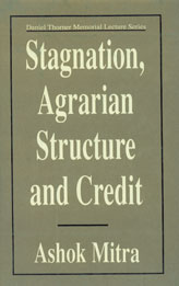 Stagnation, Agrarian Structure and Credit 1st Published