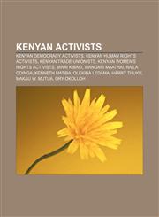 Kenyan activists Kenyan democracy activists, Kenyan human rights activists, Kenyan trade unionists, Kenyan women's rights activists,1157407145,9781157407140