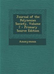 Journal of the Polynesian Society, Volume 7,1289711828,9781289711825