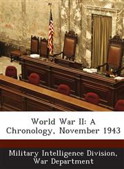 World War II A Chronology, November 1943,1288611242,9781288611249