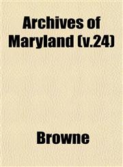 Archives of Maryland (v.24),1153261944,9781153261944